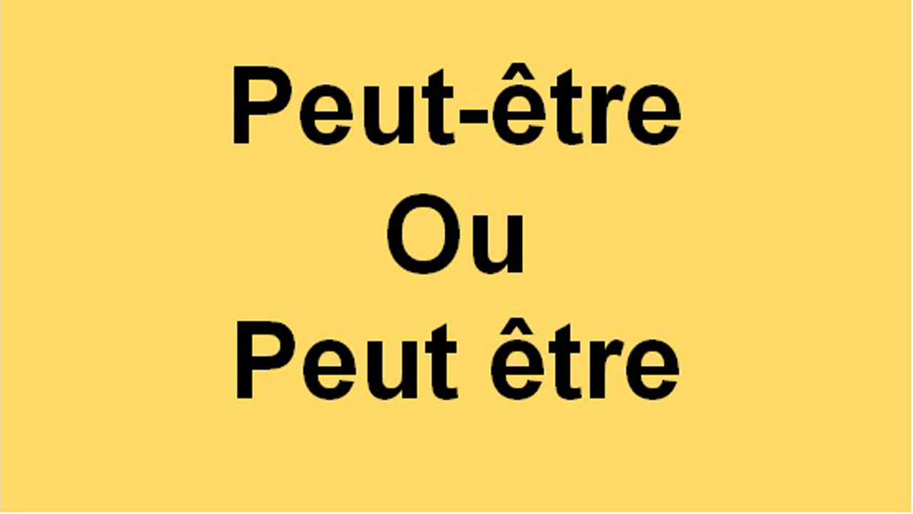 Hình ảnh minh họa Phân biệt Peut être & Peut-être trong tiếng Pháp
